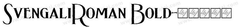SvengaliRoman Bold字体转换